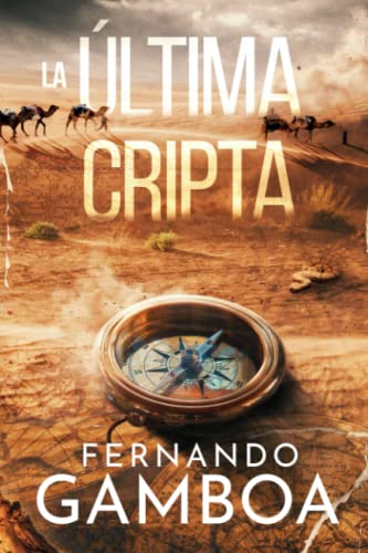 La última cripta (Las aventuras de Ulises Vidal, Band 1) von CREATESPACE